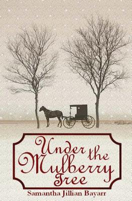 Under the Mulberry Tree: Book Three
