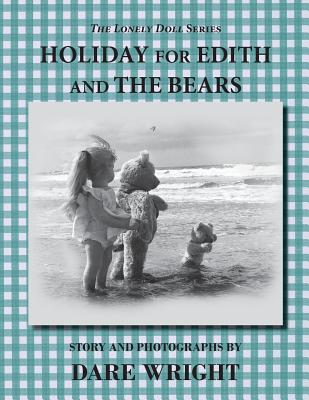 Holiday For Edith And The Bears (The Lonely Doll Series)