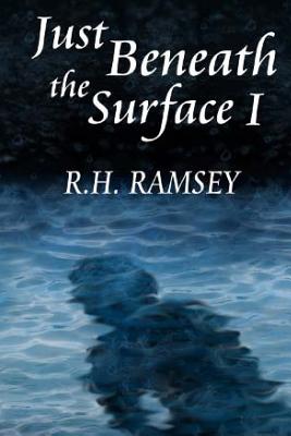 Just Beneath the Surface, I