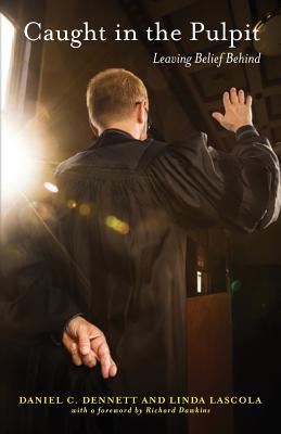 Image for Caught in The Pulpit: Leaving Belief Behind Caught in The Pulpit: Leaving Belief Behind