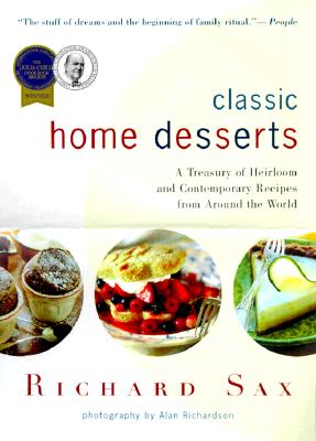 Image for Classic Home Desserts: A Treasury of Heirloom and Contemporary Recipes from Around the World