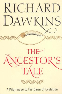 The Ancestor's Tale: A Pilgrimage to the Dawn of Evolution