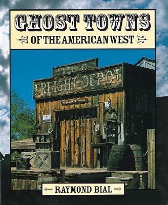 Ghost Towns of the American West