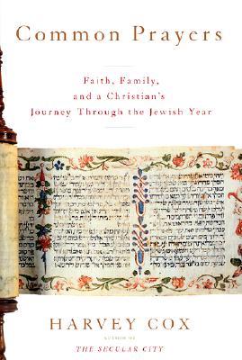 Common Prayers: Faith, Family, and a Christian's Journey Through the Jewish Year