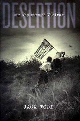 Image for Desertion: In the Time of Vietnam Desertion: In the Time of Vietnam