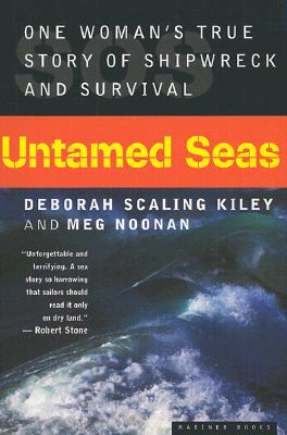 Untamed Seas: One Woman's True Story of Shipwreck and Survival (Mariner Books)