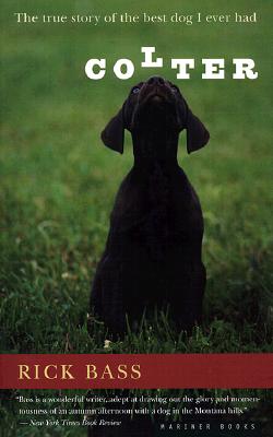 COLTER: TRUE STORY OF THE BEST DOG I EVER HAD