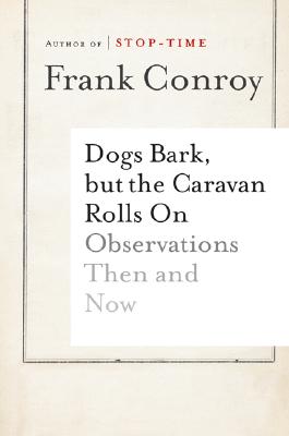 Dogs Bark, But the Caravan Rolls on: Observations Then and Now