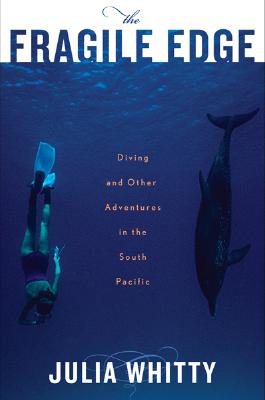 Image for The Fragile Edge: Diving and Other Adventures in the South Pacific The Fragile Edge: Diving and Other Adventures in the South Pacific
