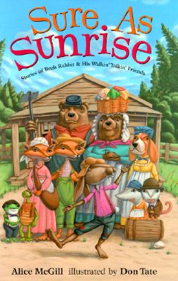 Sure As Sunrise Stories of Bruh Rabbit and His Walkin' Talkin' Friends