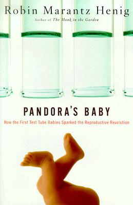 Image for Pandora's Baby: How the First Test Tube Babies Sparked the Reproductive Revolution Pandora's Baby: How the First Test Tube Babies Sparked the Reproductive Revolution