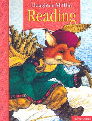 Houghton Mifflin Reading: Student Anthology, Grade 2.1, Adventures