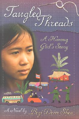 Image for Tangled Threads: A Hmong Girl's Story Tangled Threads: A Hmong Girl's Story