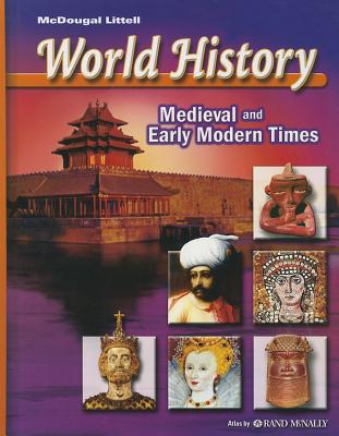 McDougal Littell World History: Medieval and Early Modern Times: Student Edition 2006