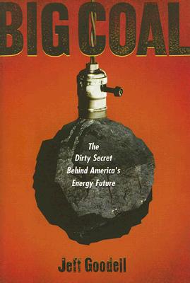 Big Coal: The Dirty Secret Behind America's Energy Future