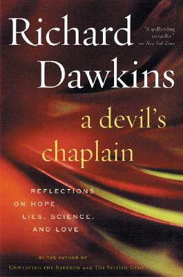 Image for A Devil's Chaplain: Reflections on Hope, Lies, Science and Love