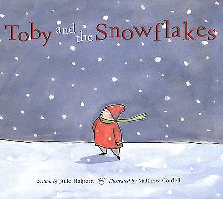 Image for Toby and the Snowflakes Toby and the Snowflakes