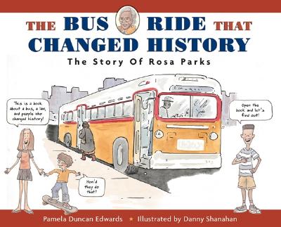 The Bus Ride that Changed History: The Story of Rosa Parks