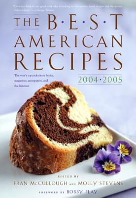 Best American Recipes: The Year's Top Picks from Books, Magazines, Newspapers, and the Internet (2004-2005)