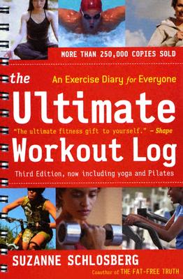 The Ultimate Workout Log: An Exercise Diary for Everyone