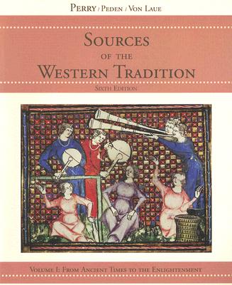 Sources of the Western Tradition: Volume I: From Ancient Times to the Enlightenment