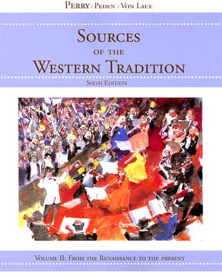 Sources of the Western Tradition, Vol. 2: From the Renaissance to the Present