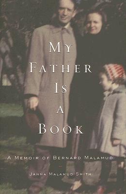 My Father is a Book a Memoir of Bernard Malamud