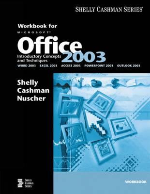 Microsoft Office 2003: Introductory Concepts and Techniques Workbook (Book Only)