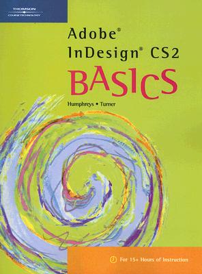 Adobe InDesign CS2 BASICS (Basics (Thompson Learning))