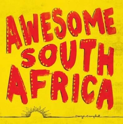 Awesome South Africa: The best, greatest, craziest, biggest and funniest