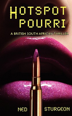 Image for Hotspot Pourri: A British South African Thriller Hotspot Pourri: A British South African Thriller
