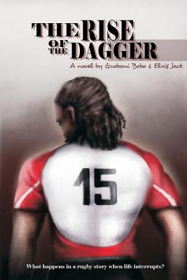 The Rise of the Dagger: What Happens in a Rugby Story When Life Interrupts