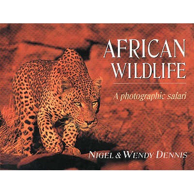 African Wildlife : A Photographic Safari
