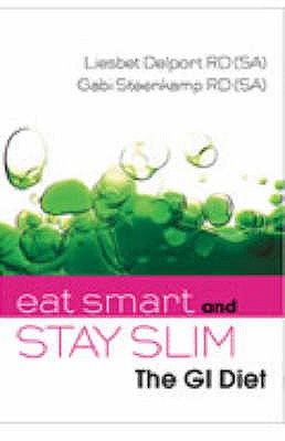 Eat Smart & Stay Slim; The GI Diet