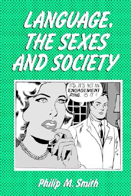 Language, the Sexes and Society (Language in Society)