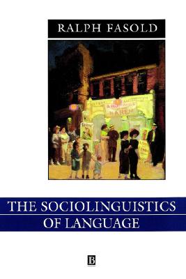 The Sociolinguistics of Language: Introduction to Sociolinguistics