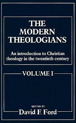 The Modern Theologians, An Introduction to Christian Theology in the Twentieth Century.