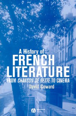 A History of French Literature: From Chanson de geste to Cinema