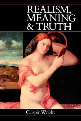 Realism, Meaning and Truth