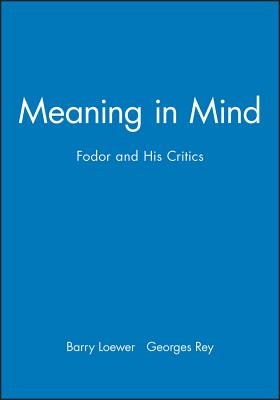 Meaning in Mind (Philosophers and Their Critics)