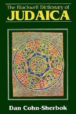 Image for The Blackwell Dictionary of Judaica The Blackwell Dictionary of Judaica