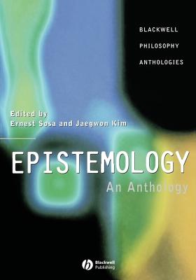 Image for Epistemology: An Anthology (Blackwell Philosophy Anthologies)
