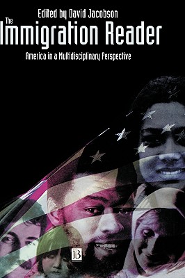 The Immigration Reader: America in a Multidisciplinary Perspective