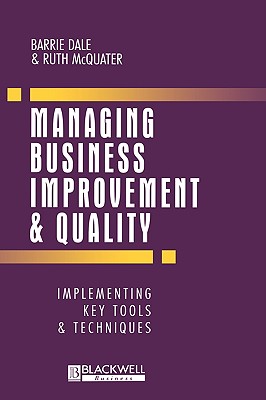 Managing Business Improvement and Quality: Implementing Key Tools and Techniques