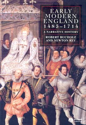 Image for Early Modern England 1485-1714 A Narrative History Roberth Bucholz