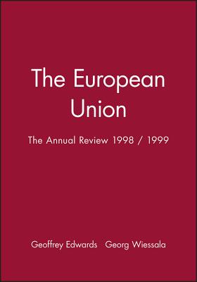 The European Union: The Annual Review 1998 / 1999 (Journal of Common Market Studies)