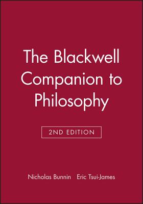 Image for The Blackwell Companion to Philosophy The Blackwell Companion to Philosophy
