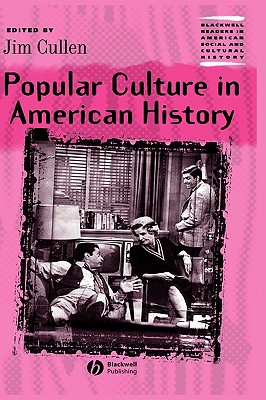 Popular Culture in American History (Blackwell Readers in American Social and Cultural History)