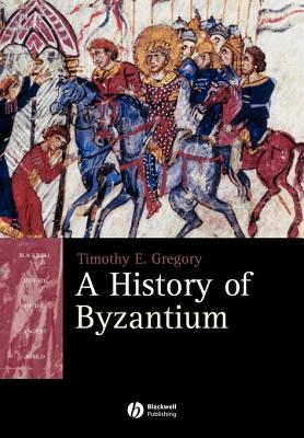 Image for A History of Byzantium (Blackwell History of the Ancient World)