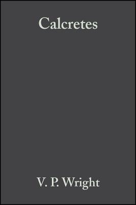 Calcretes (Reprint Series Volume 2 of the IAS) (International Association Of Sedimentologists Series)